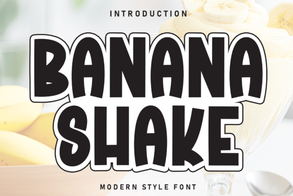Banana Shake: A Fun, Bold Display Font for Small Business Branding