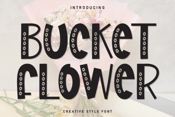Bucket Flower: A Hand-Drawn Display Font That Stops Scrollers