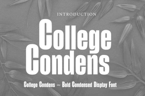 College Condens: A Bold, Tight-Space Display Typeface