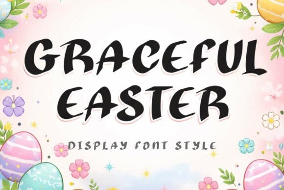 Graceful Easter: A Display Font That Elevates Seasonal Campaigns