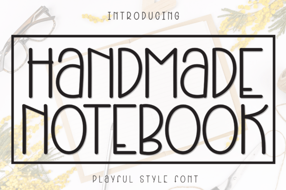Handmade Notebook Font: Warm, Cozy Display Type for Makers