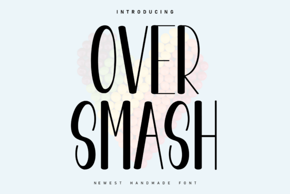 Over Smash: A Handwritten Display Font That Makes Your Headlines Feel Human