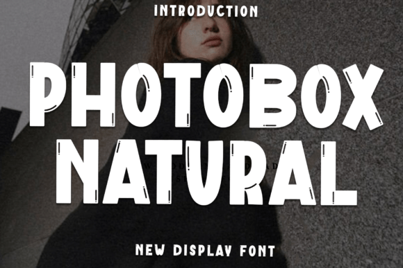 Photobox Natural: A Friendly Display Font for Digital Brands