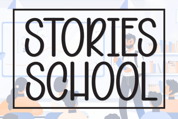 Stories School: A Friendly Handwritten Font for Real Small Businesses